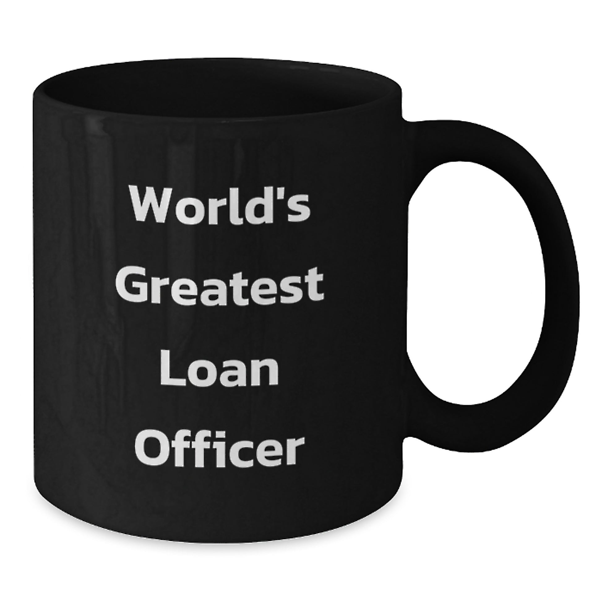Funny Loan Officer Gifts from Friends for the World's Greatest Loan Officer, Black Coffee Mug, Graduation Unique Gifts - Additional