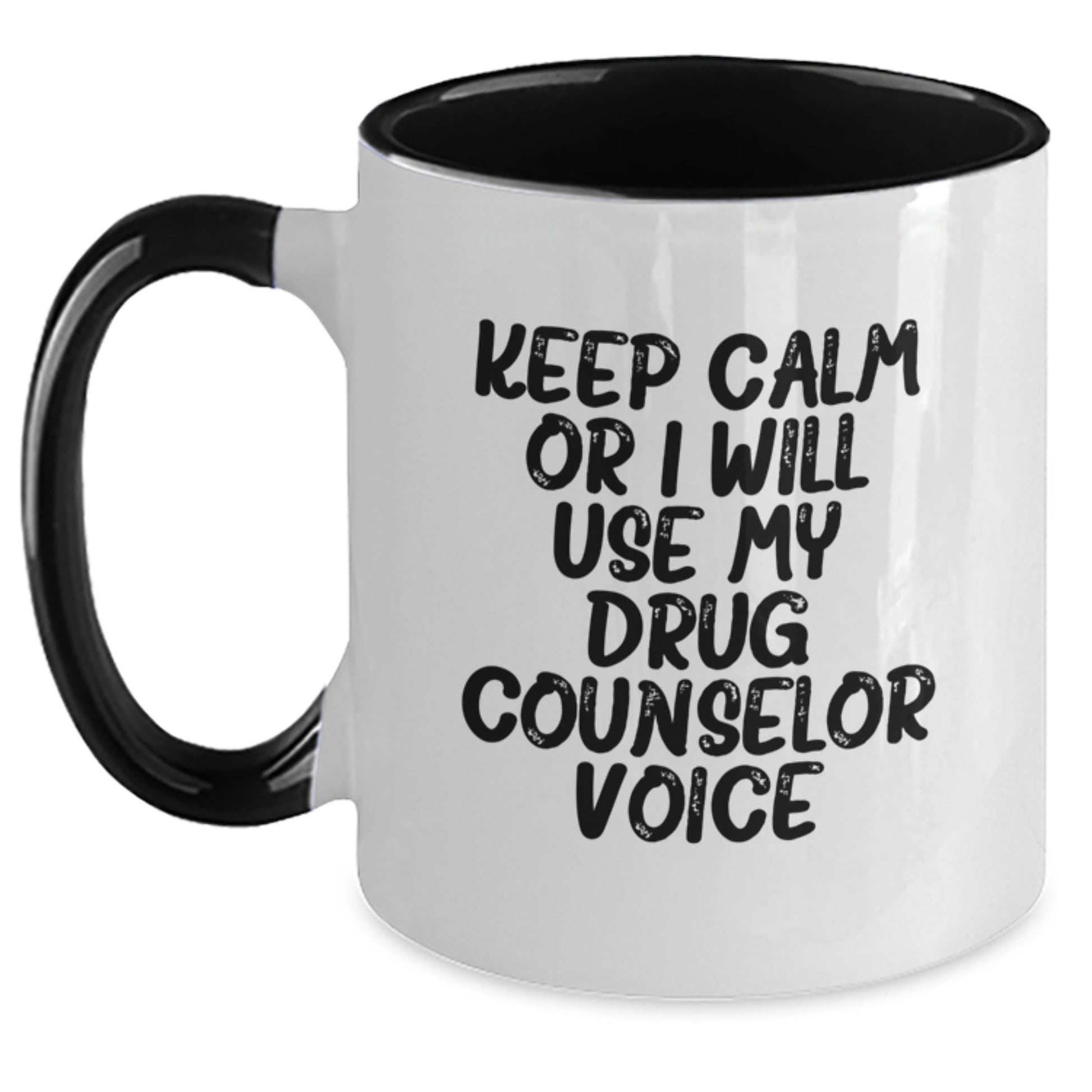 Funny Drug Counselor Gifts from Friends and Family for Graduation Unique Two Tone Coffee Mug Keep Calm Or I Will Use My Voice - Main