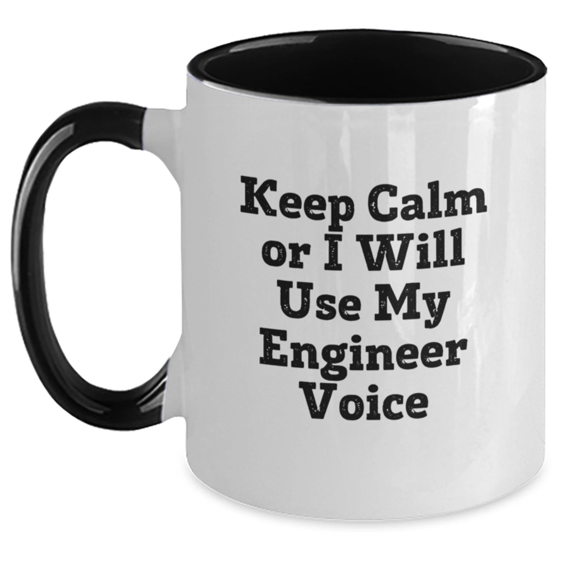 Birthday Gift Mug for Her – Keep Calm Or I Will Use My Engineer Voice - Main