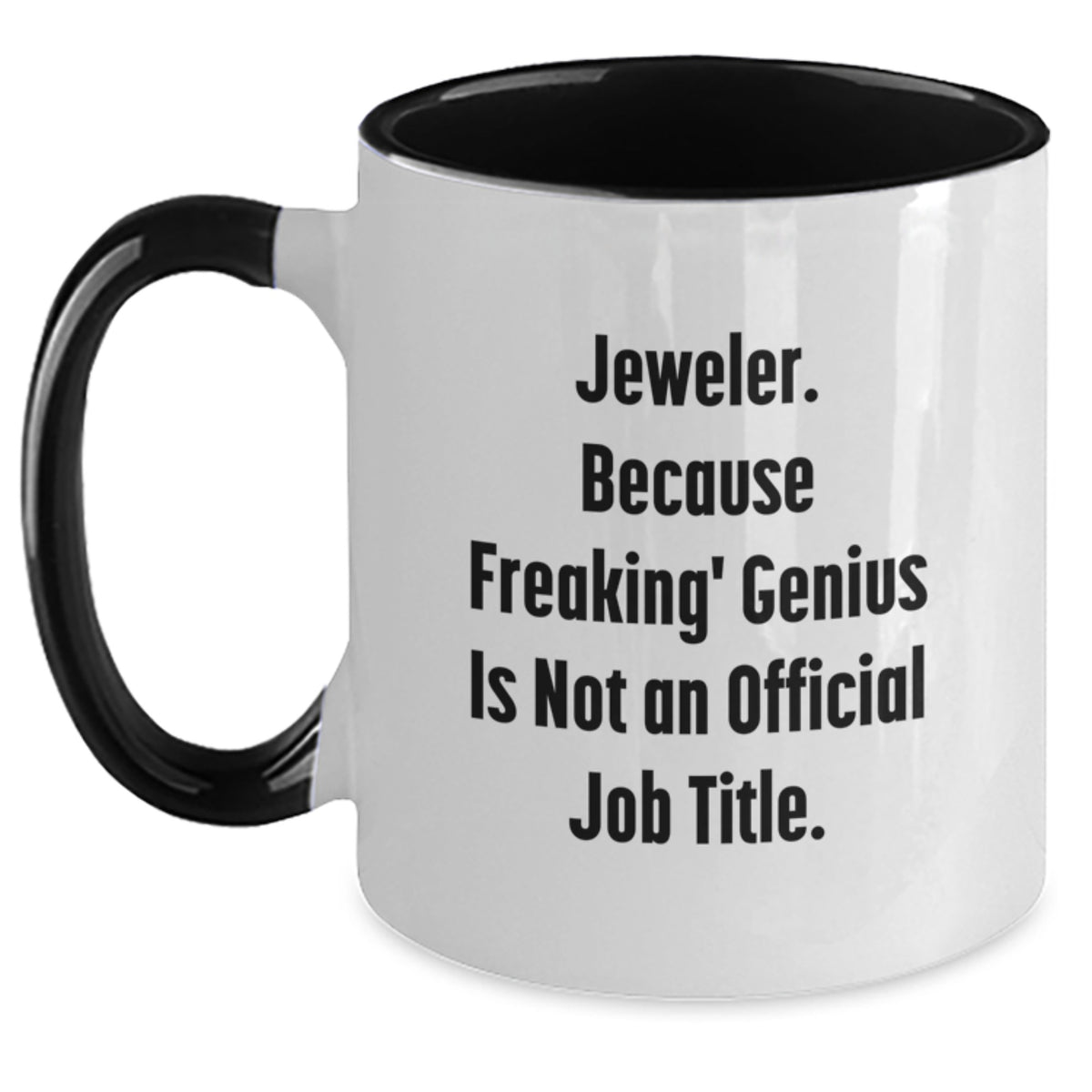 Jeweler Gift for Him - A Witty Keepsake Mug for the Brilliant Man - Main