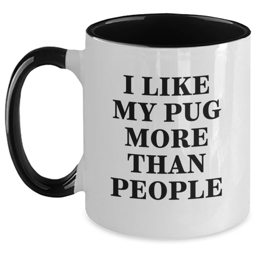 Pug Dog Lover Gifts from Family, Funny Two Tone Coffee Mug, I Like My Pug More Than People Quote, Unique Valentine's Gifts for Friends - Main