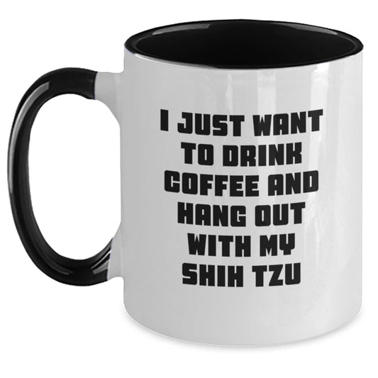 Shih Tzu Dog Lover Gifts Funny Two Tone Coffee Mug I Just Want To Drink Coffee And - Main
