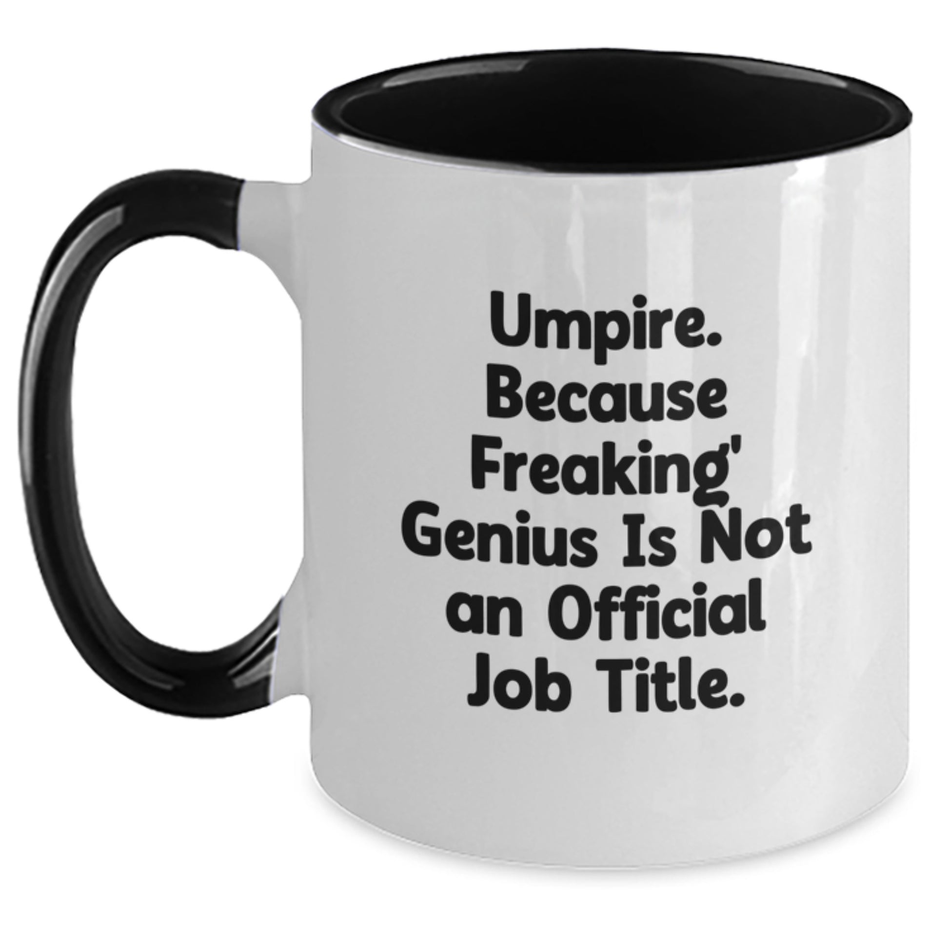 Funny Umpire Gifts for Him, Umpire Unique Graduation Gifts from Friends, Two Tone Coffee Mug with Umpire Quote, Umpire Humor Mug - Main