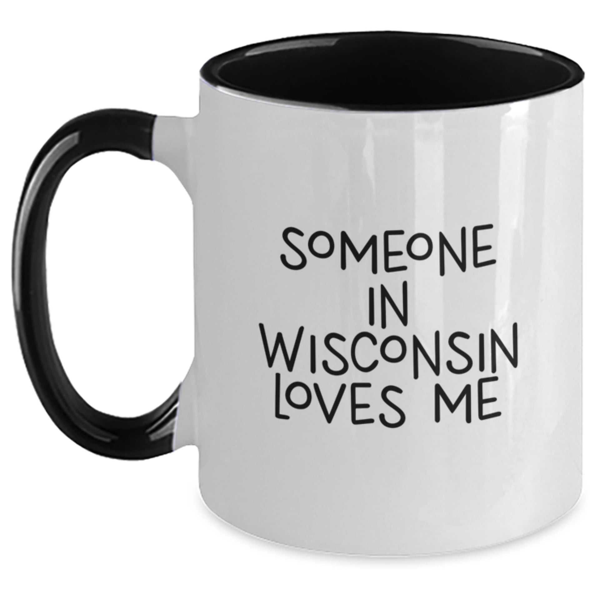 Wisconsin Gifts for Friends and Family - Funny Two Tone Coffee Mug Someone In Wisconsin Loves Me - Main