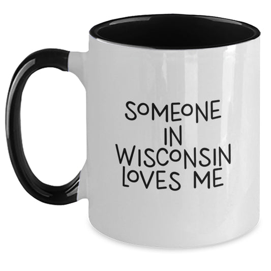 Wisconsin Gifts for Friends and Family - Funny Two Tone Coffee Mug Someone In Wisconsin Loves Me - Main