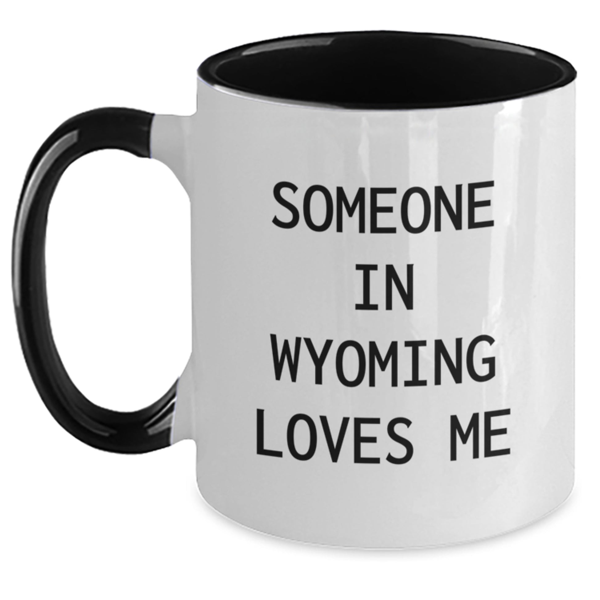 Funny Wyoming Coffee Mugs Gifts from Men Women Friends Coworkers Family for Valentine's Someone In Wyoming Loves Me - Main