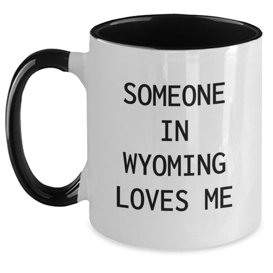 Funny Wyoming Coffee Mugs Gifts from Men Women Friends Coworkers Family for Valentine's Someone In Wyoming Loves Me - Main