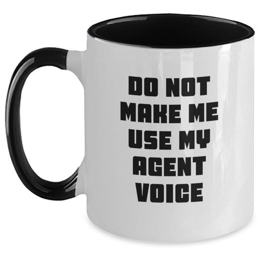 Funny Agent Gifts for Agent from Friends, Two Tone Coffee Mugs with 'Do Not Make Me Use My Agent Voice' Quote, Perfect Graduation Unique Gifts for Agent - Main