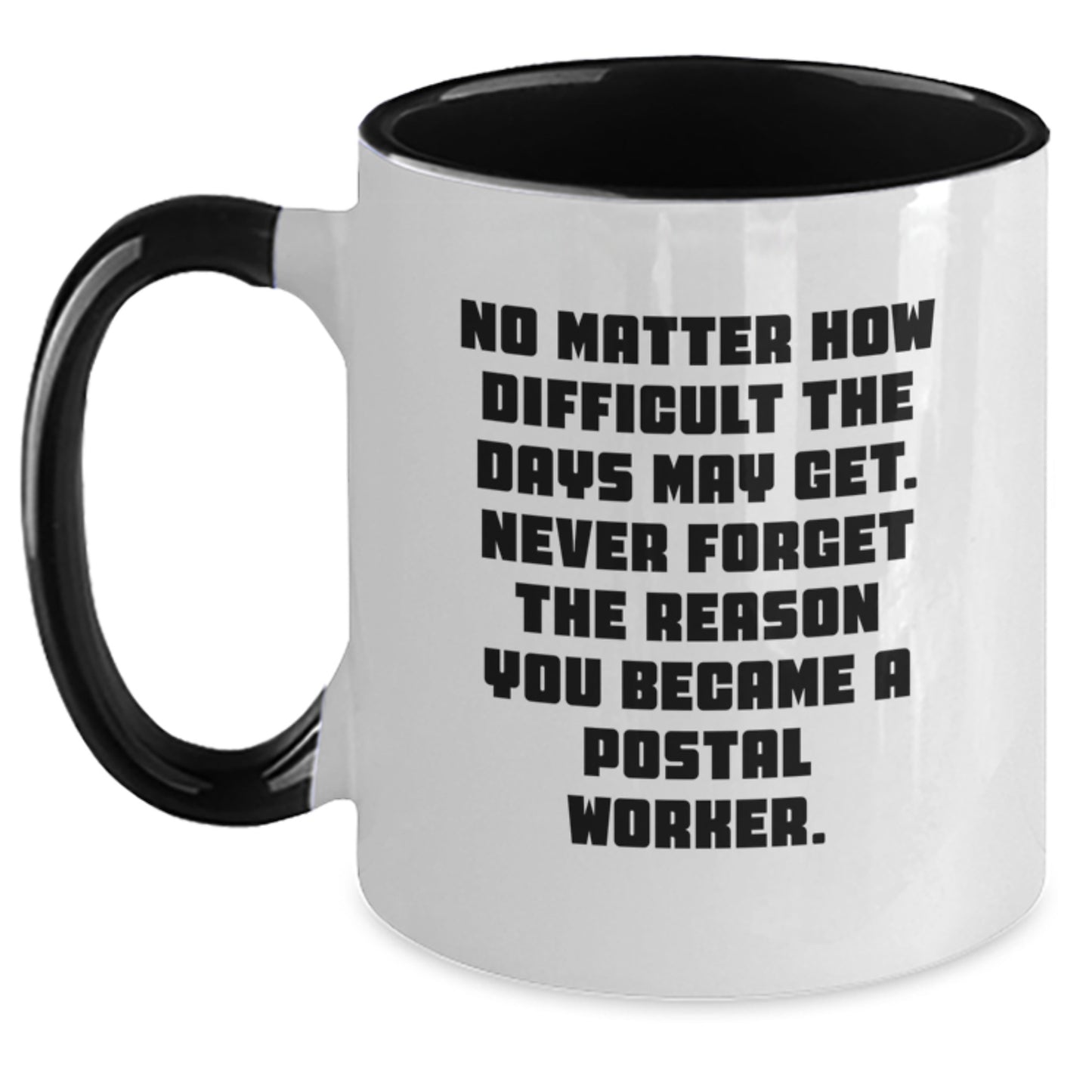 Gifts for Postal Worker, Encouragement Mug, Graduation Unique Gifts from Men, Women, Friends, Coworkers, Family - Two Tone Coffee Mug - Main