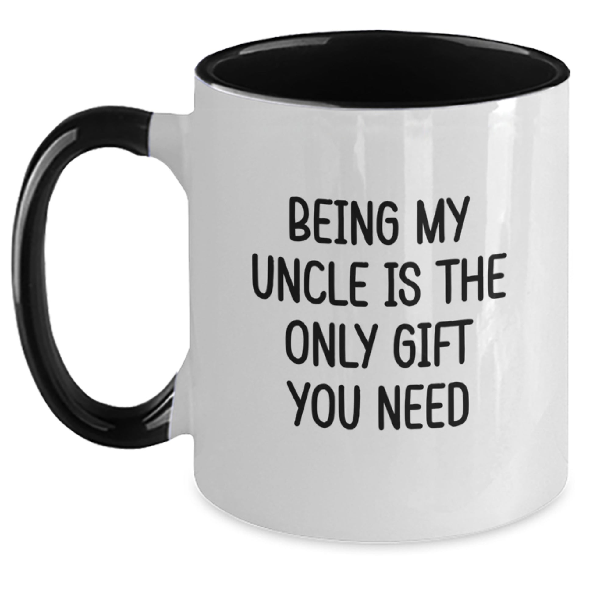 Funny Uncle Gifts, Being My Uncle Is The Only Gift You Need, Two Tone Coffee Mugs for Graduation from Family - Main