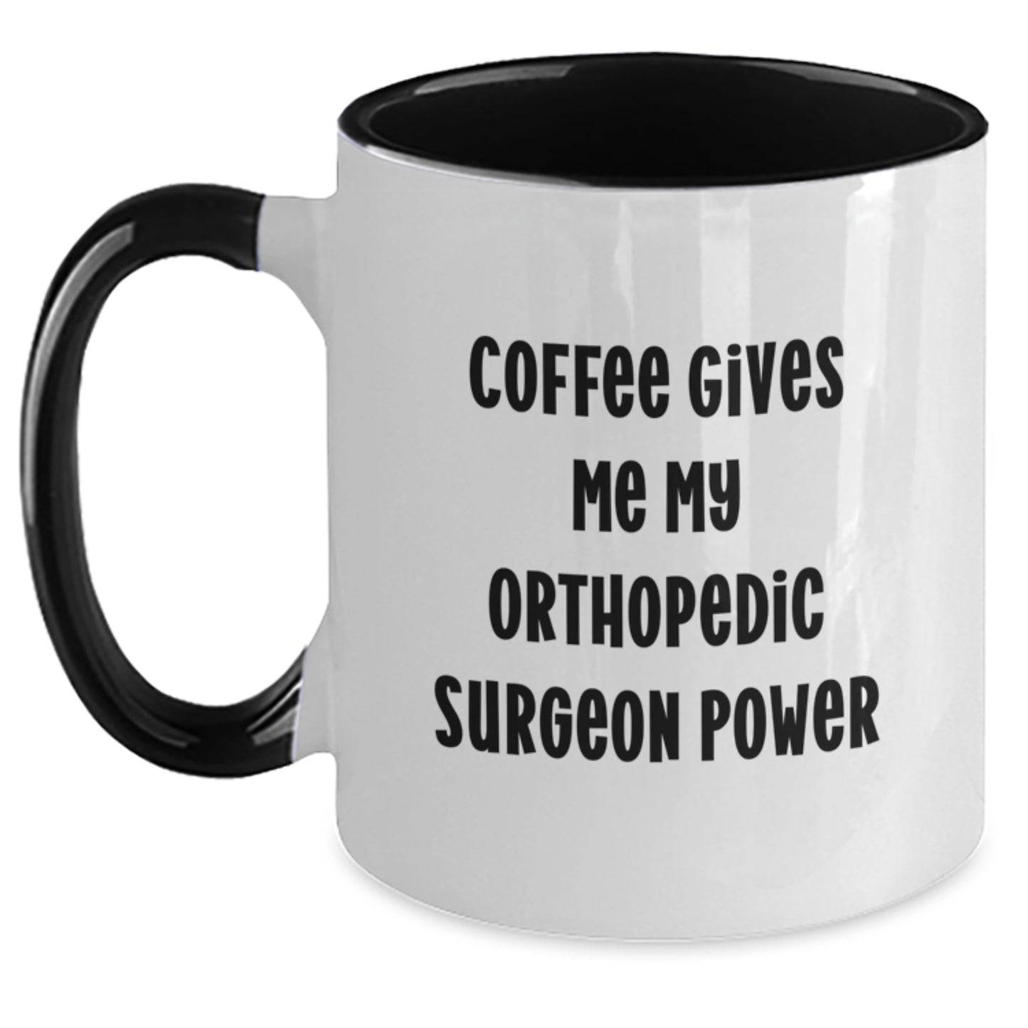 Funny Orthopedic Surgeon Gifts for Men, Coffee Gives Me My Orthopedic Surgeon Power, Two Tone Coffee Mug for Graduation Unique Gifts, Gifts from Friends, Family - Main