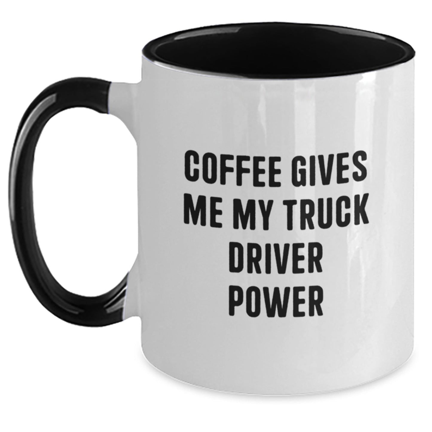 Funny Truck Driver Gifts from Friends and Family for Graduation Unique Two Tone Coffee Mug - Coffee Gives Me My Truck Driver Power - Main