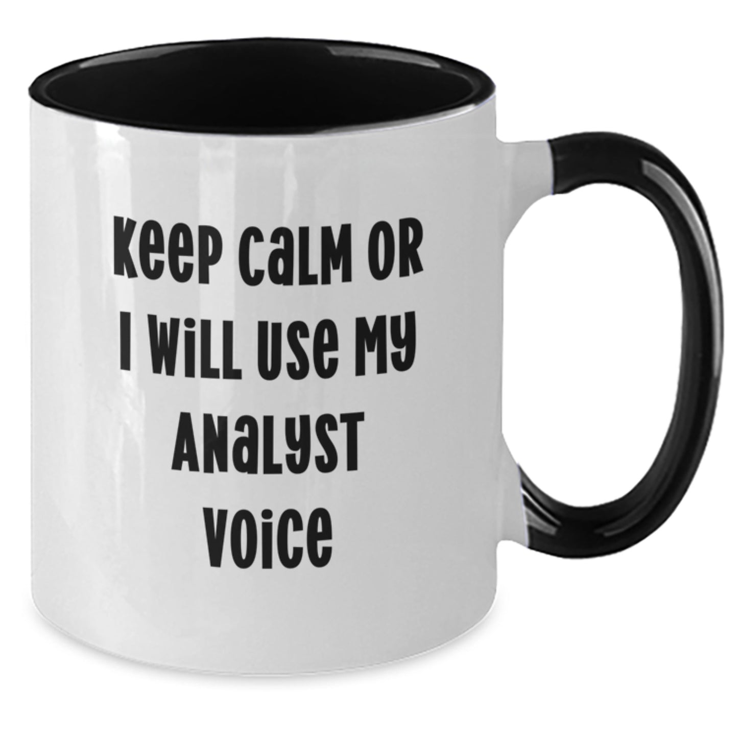 Funny Analyst Gifts from Mom to Daughter, Two Tone Coffee Mugs for Analyst Women, Mother's Day Unique Gifts for Coworkers, Friends, Family - Keep Calm Or I Will Use My Analyst Voice - Additional