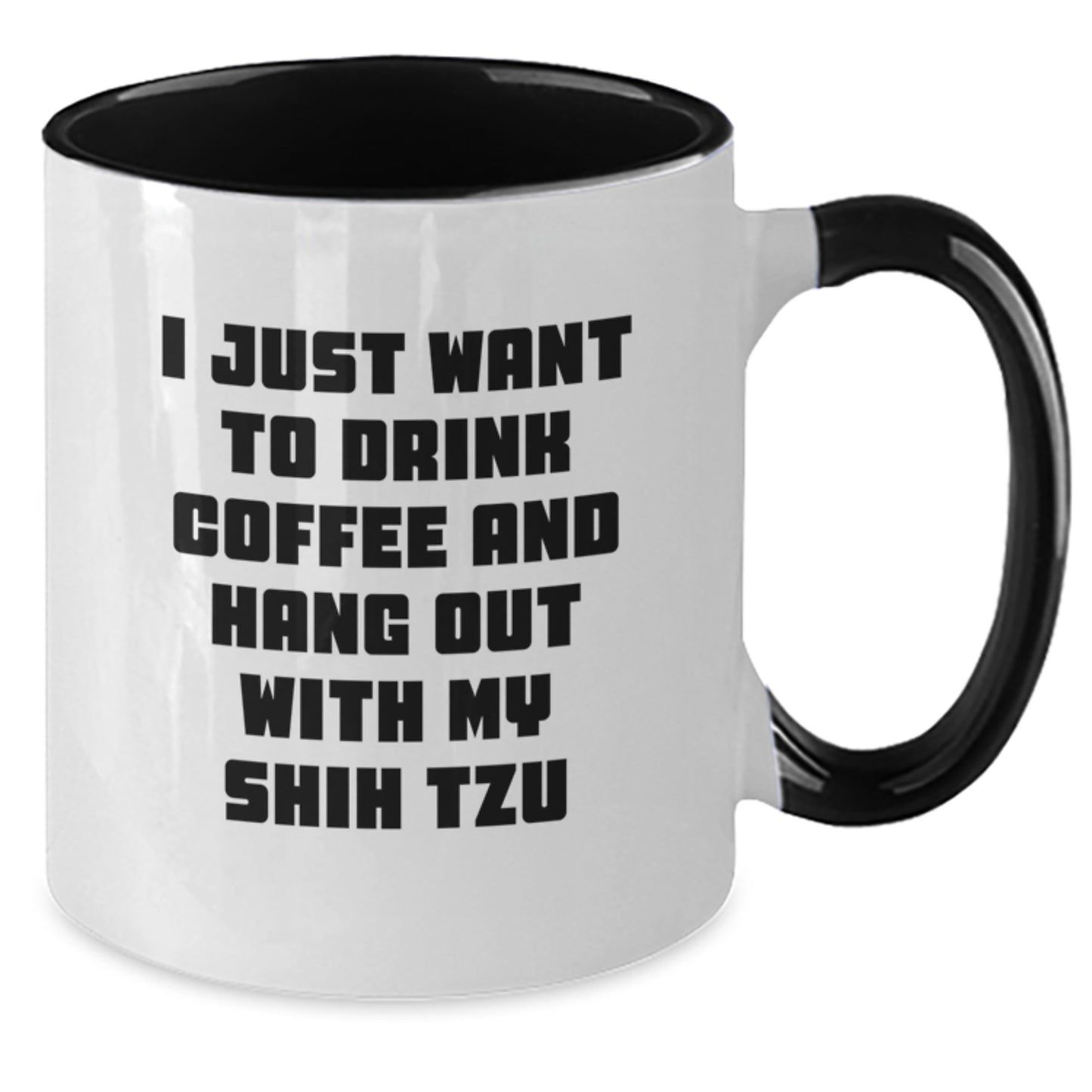 Shih Tzu Dog Lover Gifts Funny Two Tone Coffee Mug I Just Want To Drink Coffee And - Additional