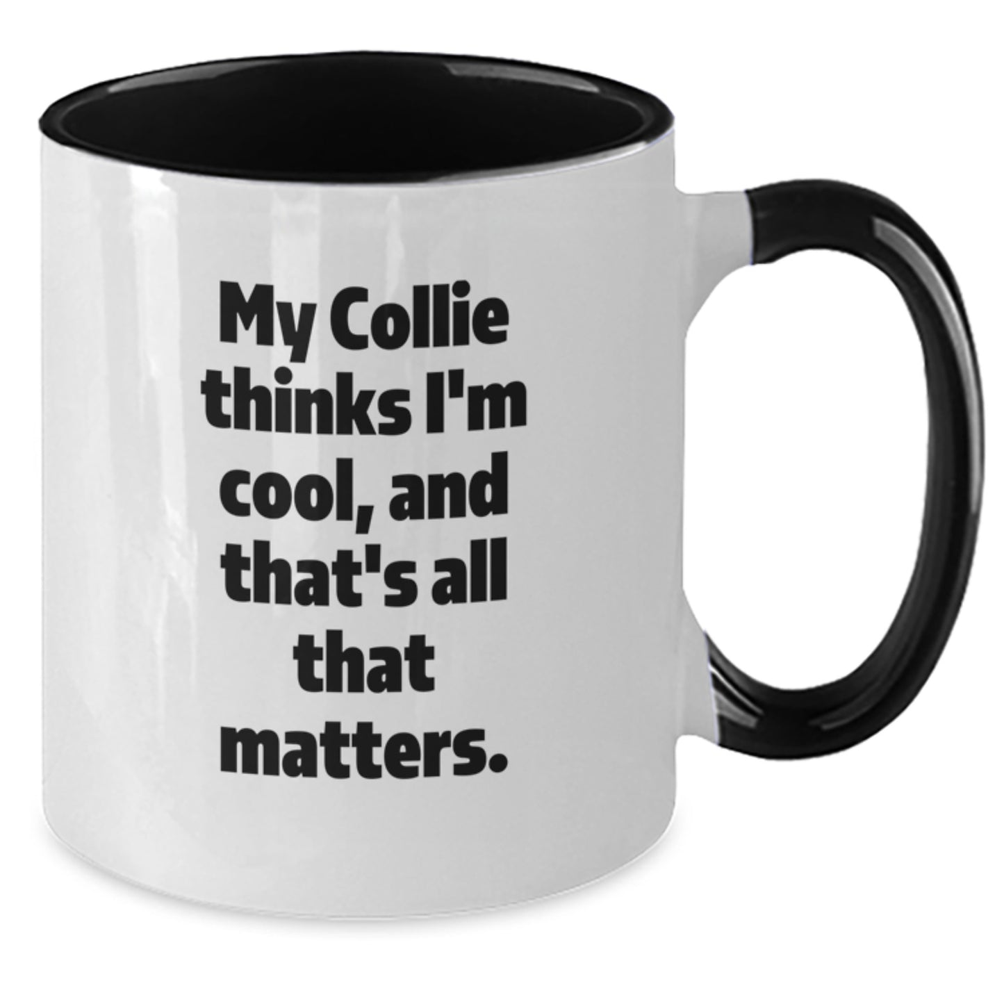 Collie Dog Lovers Gifts from Friends and Family for Birthday Unique Two Tone Coffee Mugs with Funny Quote - Additional