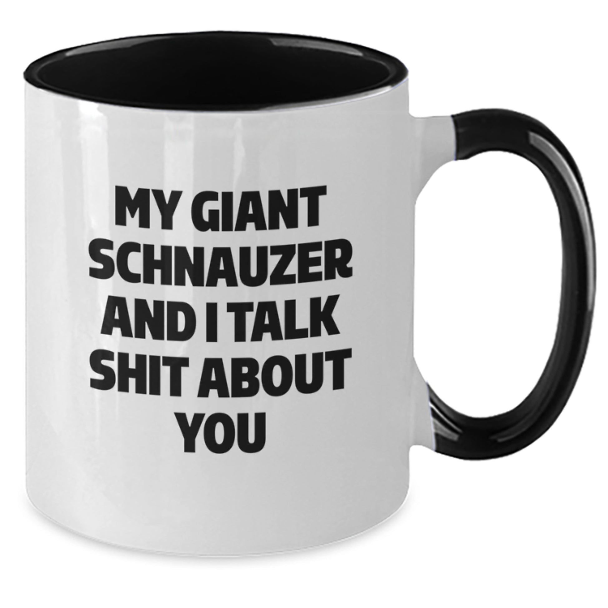Funny Gifts for Giant Schnauzer Dog Lovers, My Giant Schnauzer And I Talk Shit About You, Two Tone Coffee Mug for Men, Women, Friends, Coworkers, Family - 11oz Ceramic, Microwave, Dishwasher Safe - Additional