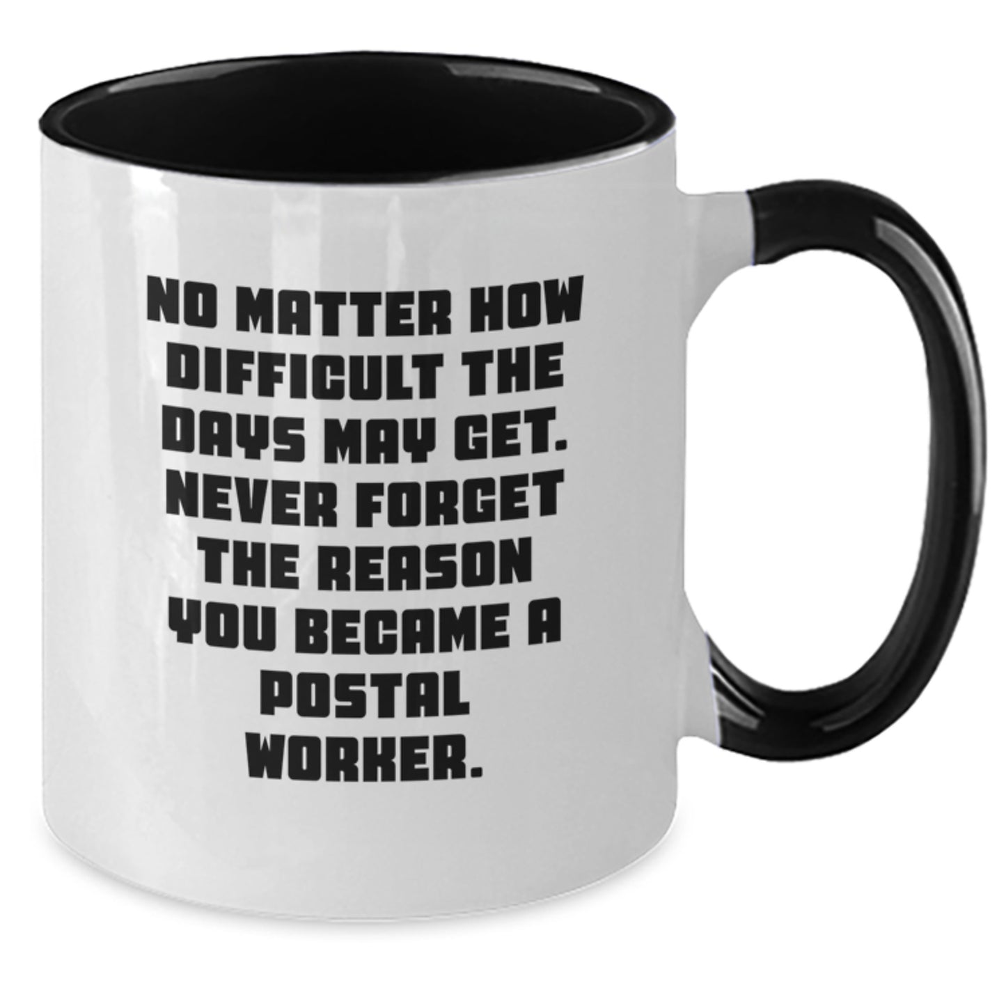 Gifts for Postal Worker, Encouragement Mug, Graduation Unique Gifts from Men, Women, Friends, Coworkers, Family - Two Tone Coffee Mug - Additional