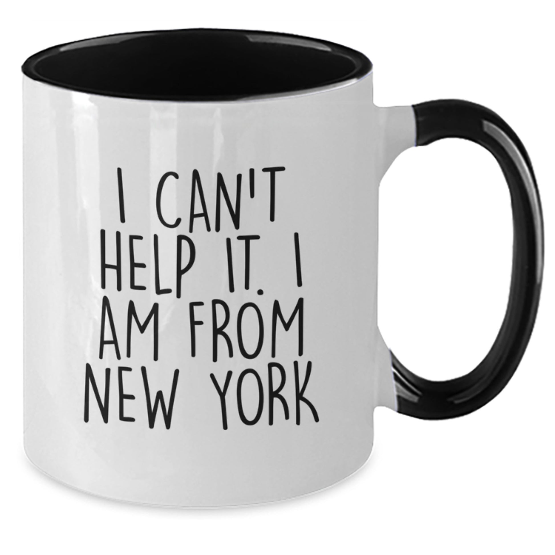 Funny New York Gifts from Friends and Family for Graduation - Two Tone Coffee Mug with I Can't Help It. I Am From New York Quote - Additional