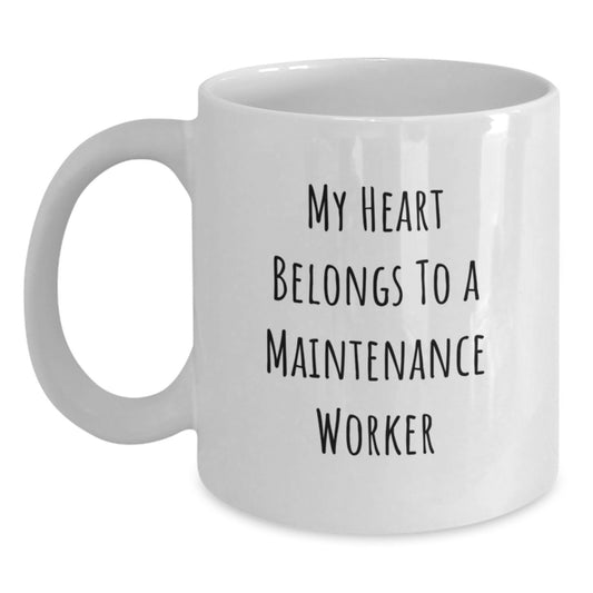 Funny Gifts from Men for Maintenance Worker, White Coffee Mug, 'My Heart Belongs To A Maintenance Worker' Quote, Unique Graduation Gifts - Main