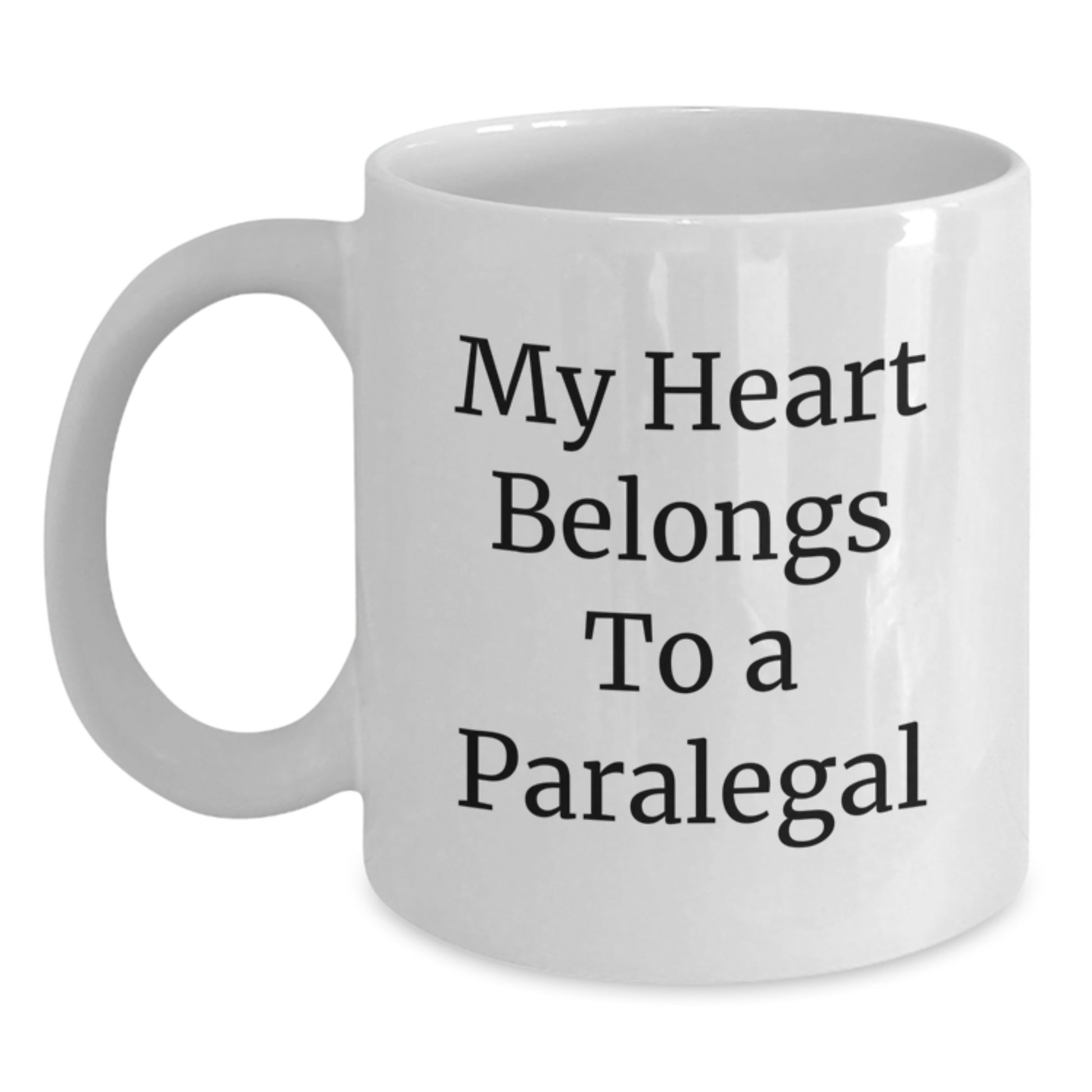 Funny Paralegal Gifts from Men, Unique White Coffee Mug for Paralegal, 'My Heart Belongs To A Paralegal' Graduation Day - Main