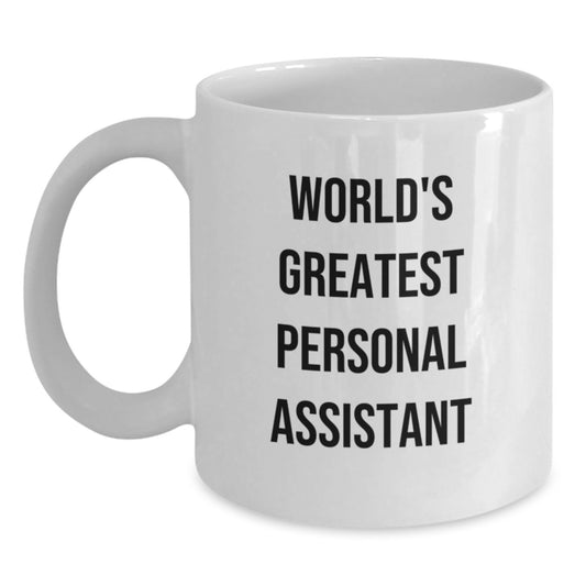 Funny Gifts from Men to Personal Assistant Women, Unique White Coffee Mug for Personal Assistant Friends on Mother's Day Unique Gifts - Main