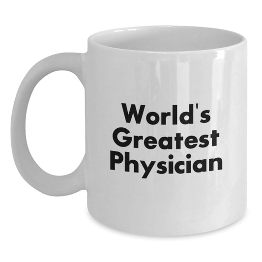 Funny Quote White Coffee Mugs for Physicians Gifts from Family and Friends on Mother's Day Unique - Main