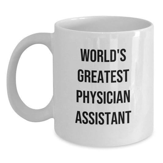 Funny Gifts from Family to World's Greatest Physician Assistant - Unique Mother's Day Coffee Mug - Main