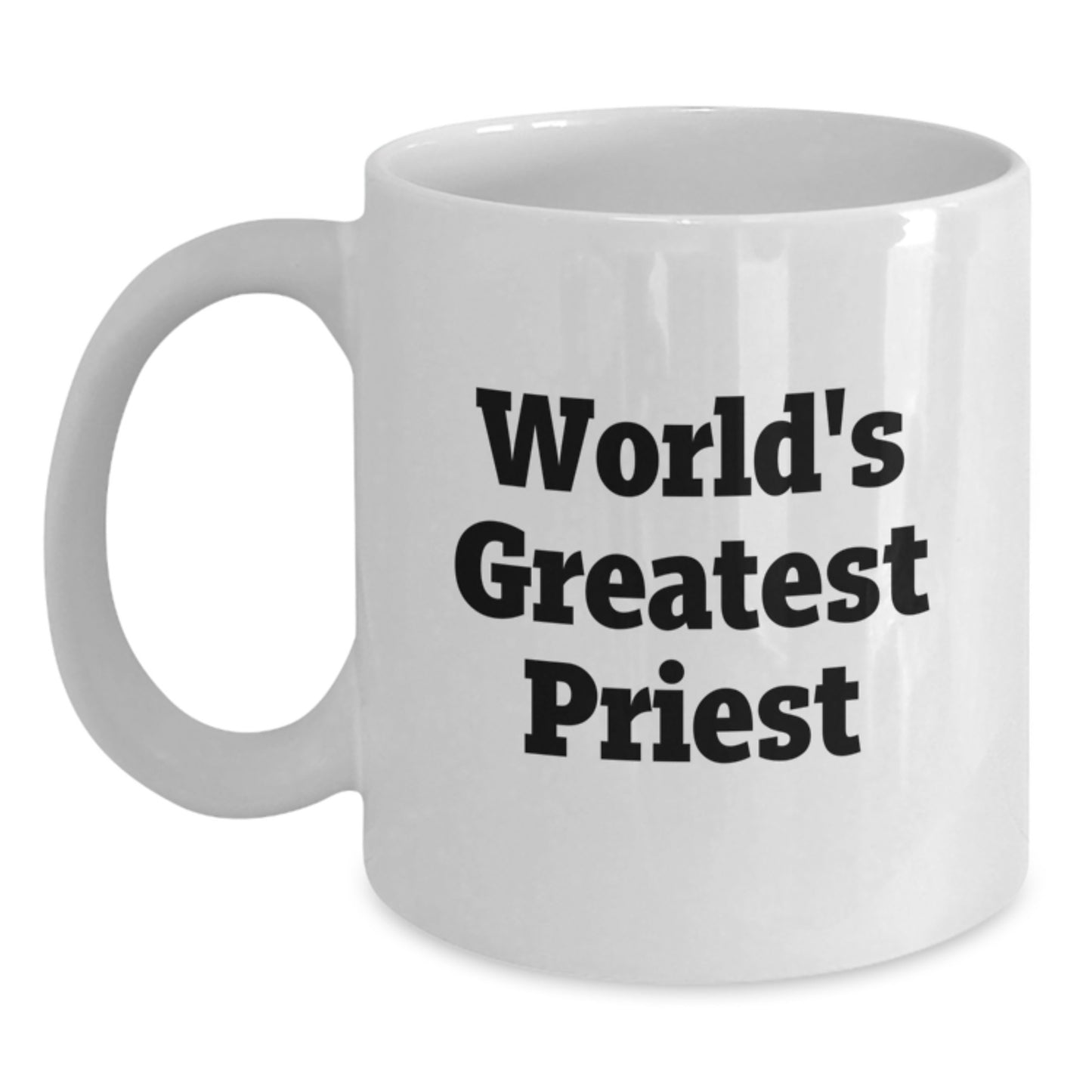 Funny Priest Quotes White Coffee Mug Gifts from Family to Priest on Graduation Unique Gifts - Main