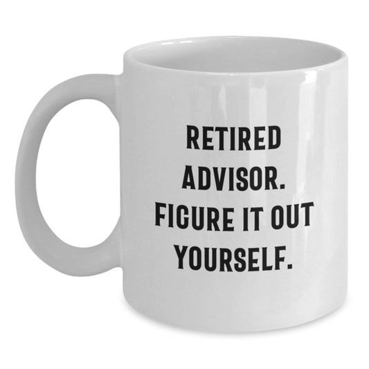Funny Graduation Unique Gifts for Advisors from Friends White Coffee Mug - Main