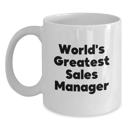 Funny World's Greatest Sales Manager Gifts for Sales Manager White Coffee Mug - Gifts from Family - Graduation Unique Gifts for Men Sales Manager - Main