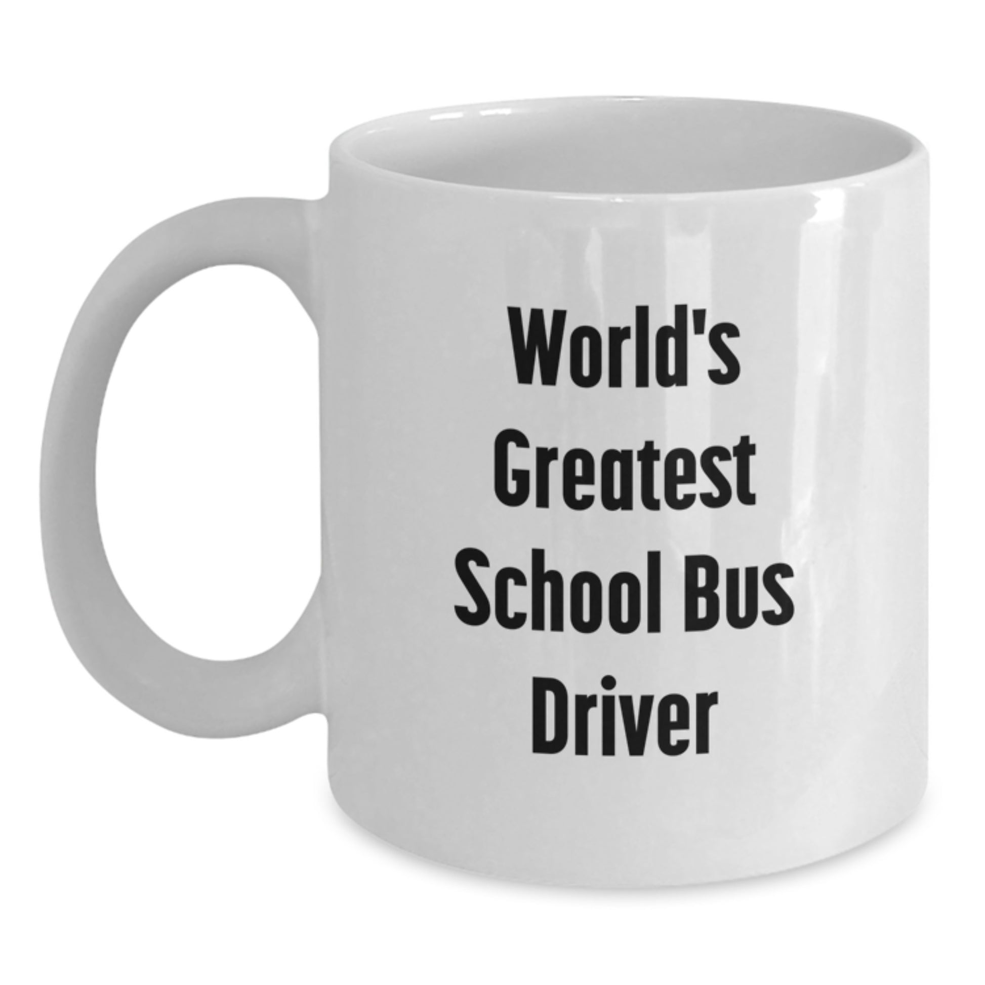 Birthday Gift for Roommates Mug World's Greatest School Bus Driver - Main