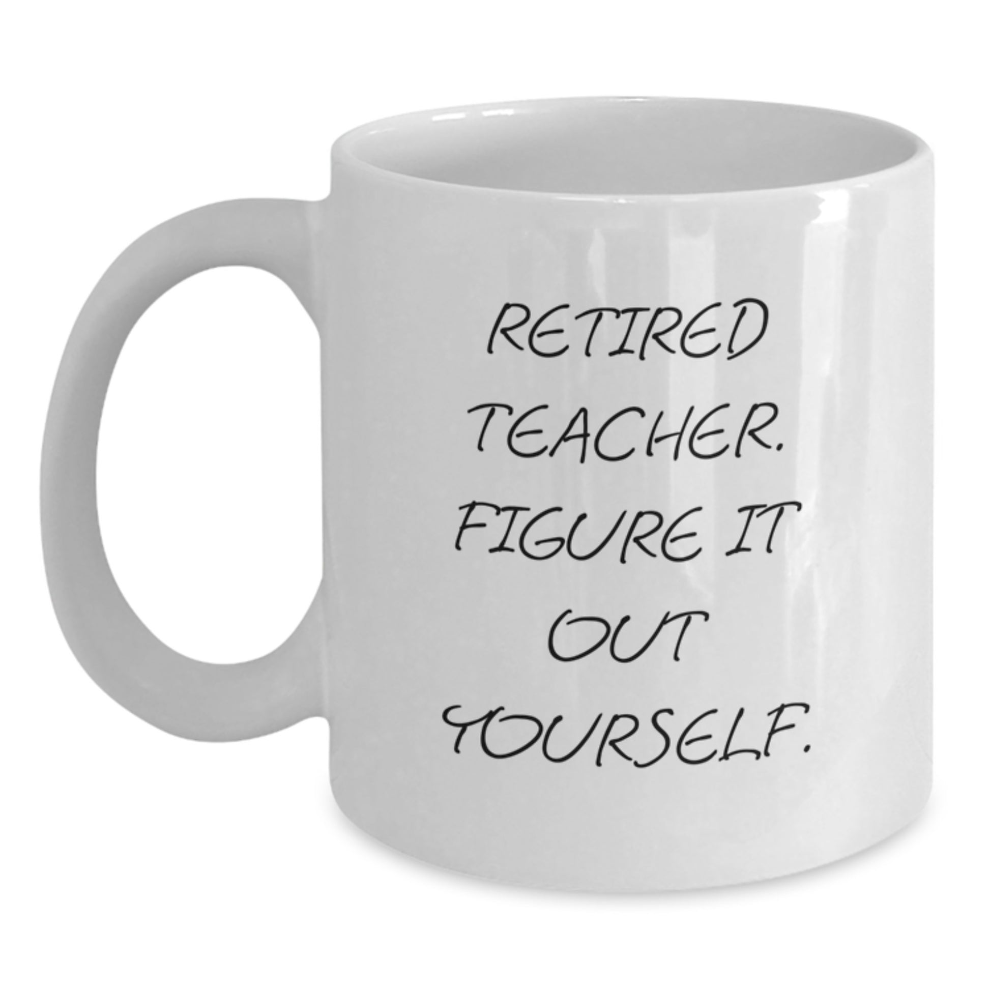 Funny Teacher Gifts from Friends, Unique White Coffee Mug Quote 'Figure It Out Yourself', Birthday Unique Gifts for Teacher - Main