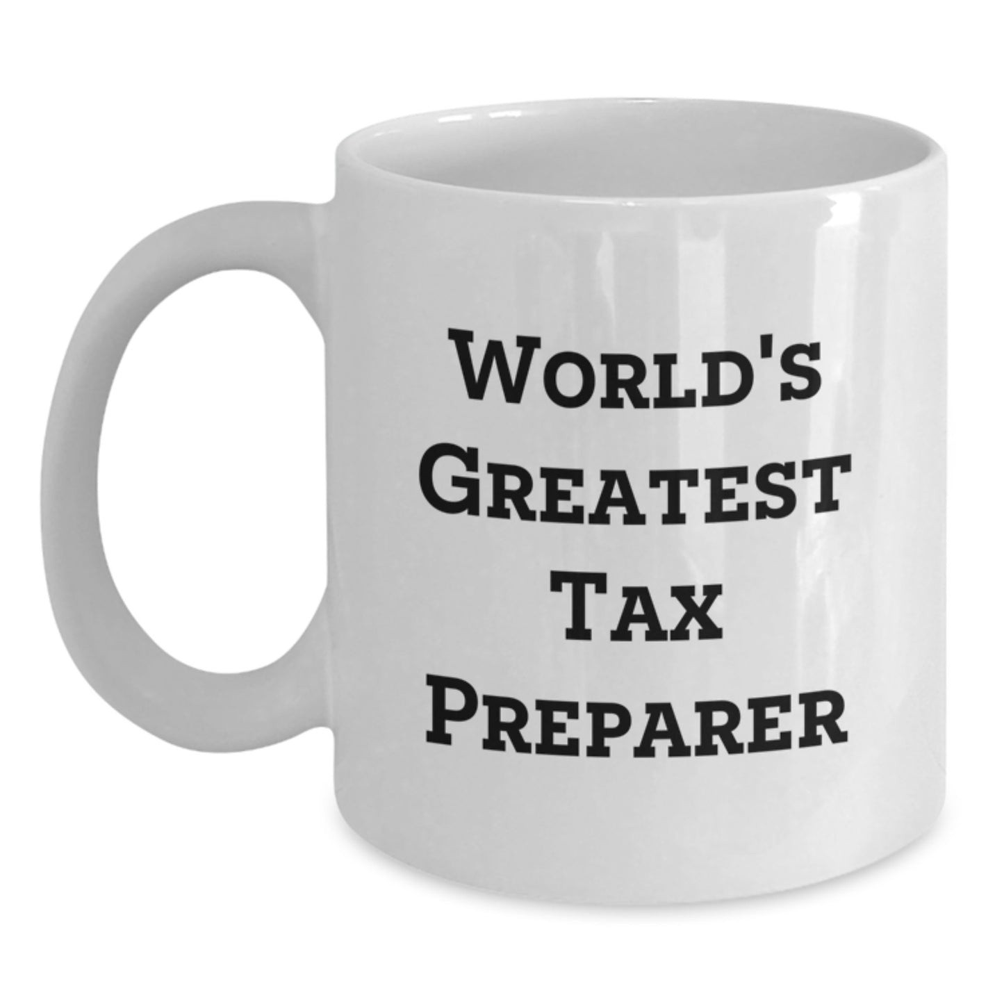 Tax Preparer Keepsake White Coffee Mug for Him Birthday Gift - Main