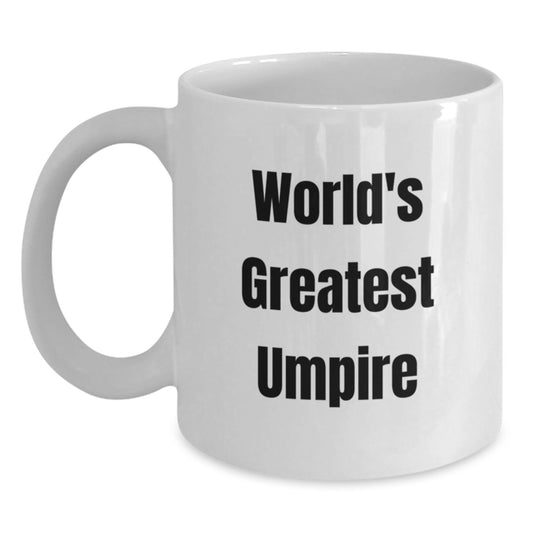 Funny Umpire Gifts for Graduation, Unique White Coffee Mug, 'World's Greatest Umpire' Quote, Men, Women, Friends, Family, Coworkers - Main