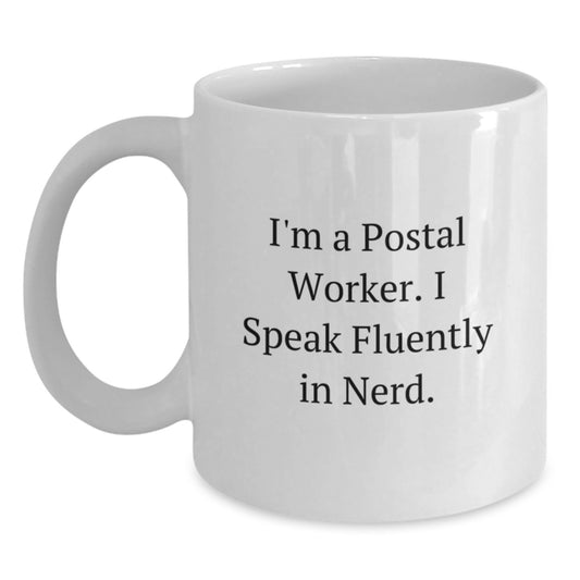 Funny Quote Gifts for Postal Workers, White Coffee Mug for Postal Worker Graduation, Unique Gifts from Friends - Main