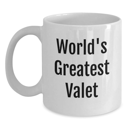 World's Greatest Valet Funny Quote White Coffee Mug Gifts for Valet Graduation Unique Gifts from Friends - Main