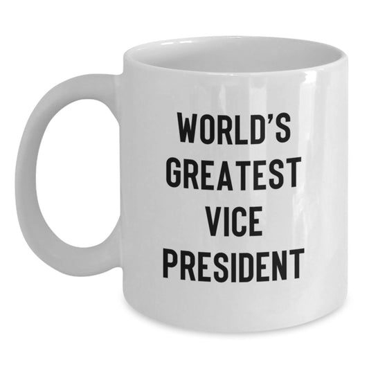 Funny Vice President Gifts from Friends, World's Greatest Vice President White Coffee Mug for Men, Unique Father's Day Unique Gift Ideas - Main