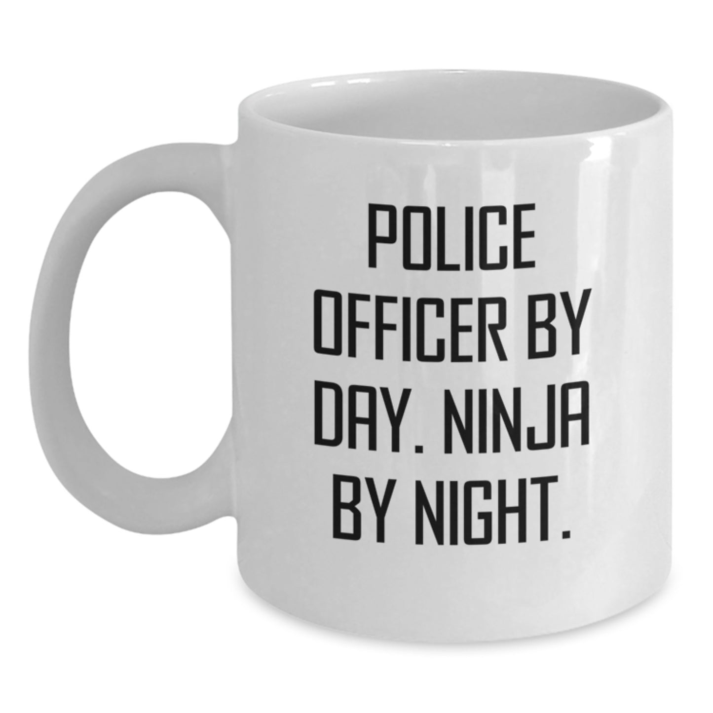 Police Officer Gifts for Valentine's, Funny White Coffee Mug, Police Officer By Day. Ninja By Night. from Friend - Main