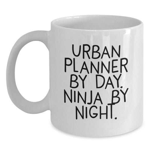 Urban Planner Gifts from Friends for the Ultimate Ninja Graduation Unique Mug - White Coffee Mug with 'Urban Planner By Day. Ninja By Night.' Quote - Main