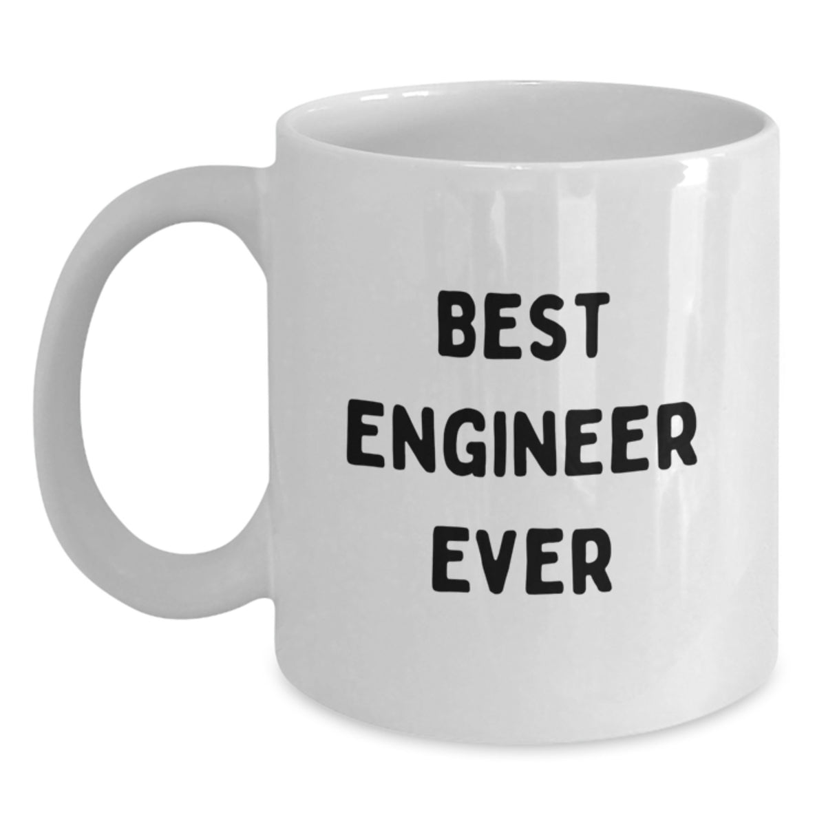 Funny Engineer White Coffee Mug Gifts from Friends - Best Engineer Ever Birthday Unique - Main