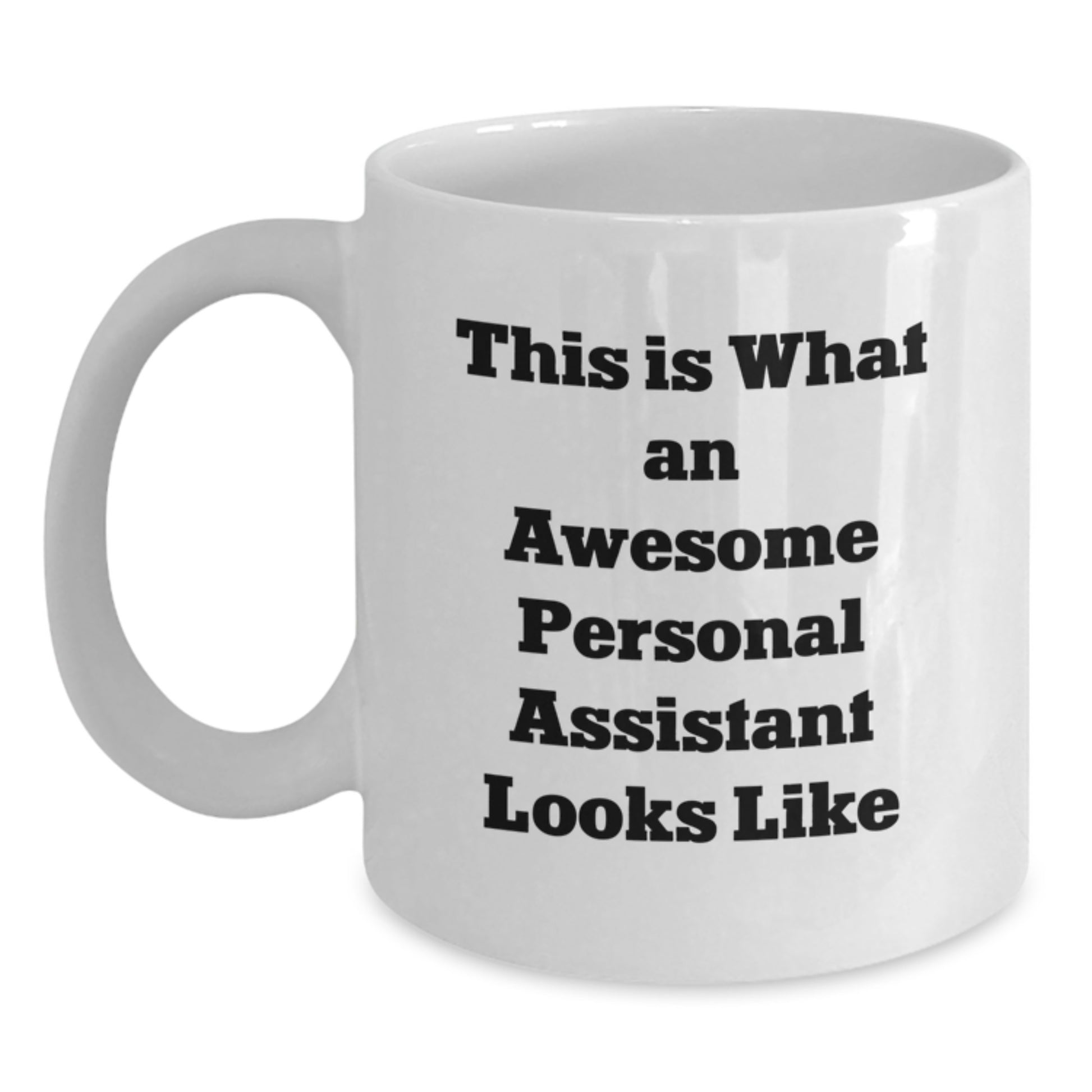 Funny Personal Assistant Gifts for Him or Her - White Coffee Mug - This 'Awesome Personal Assistant' Mug is Perfect for Graduation Unique Gifts from Friends, Family, or Coworkers - Main