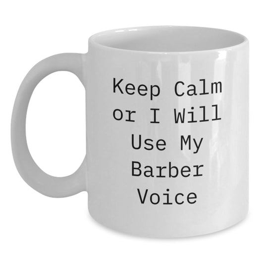 Funny Barber Gifts for Him, Men, Dad from Family, Unique White Coffee Mug on Mother's Day - Main
