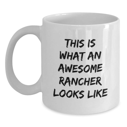 Funny Rancher Gifts for Men, White Coffee Mug, 'This Is What An Awesome Rancher Looks Like', Unique Graduation Gifts from Friends to Family - Main