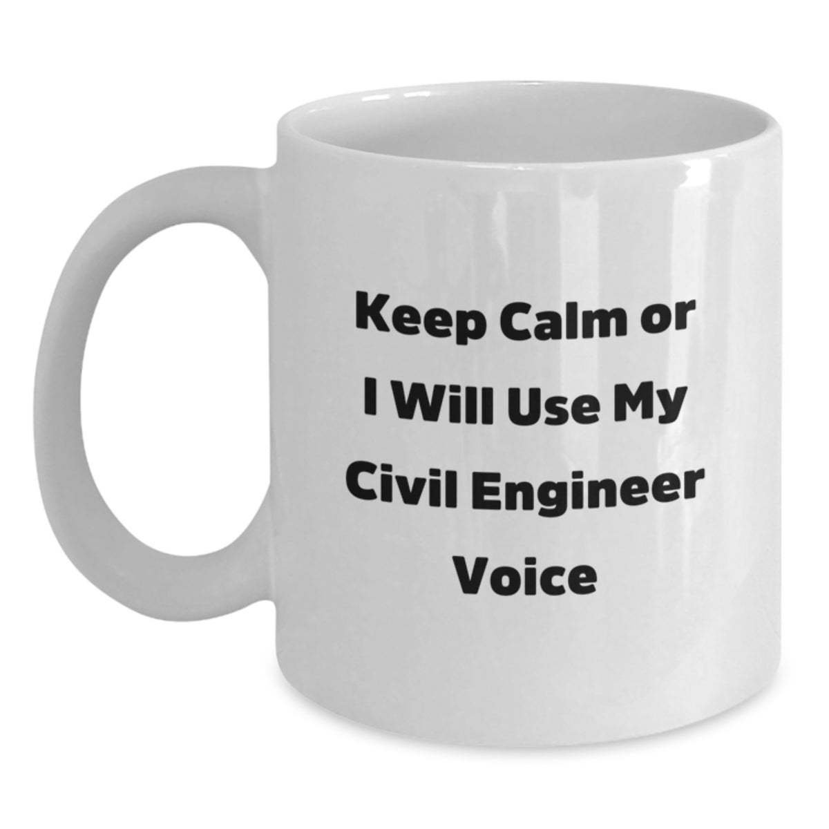 Civil Engineer Gift for Him - Keep Calm Voice Coffee Mug Keepsake - Main
