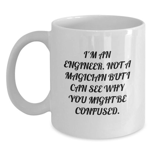 Funny Engineer Quote White Coffee Mug for Graduation Gifts from Friends - Main