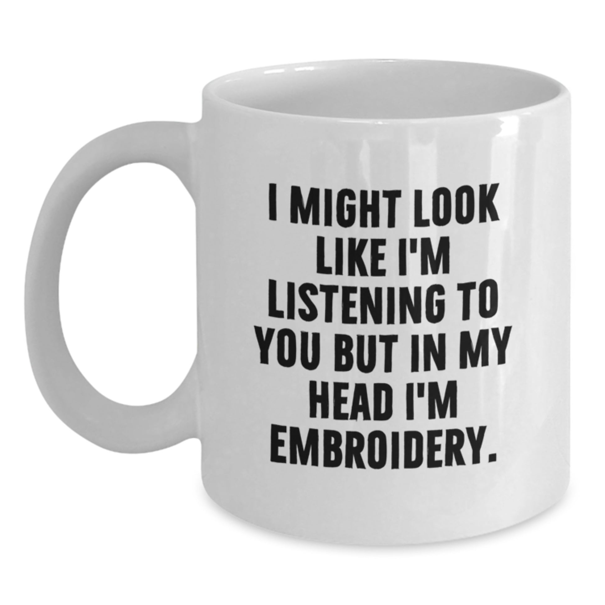 Funny Embroidery White Coffee Mug Gifts from Friends for Embroidery Lovers, Graduation Unique - Main