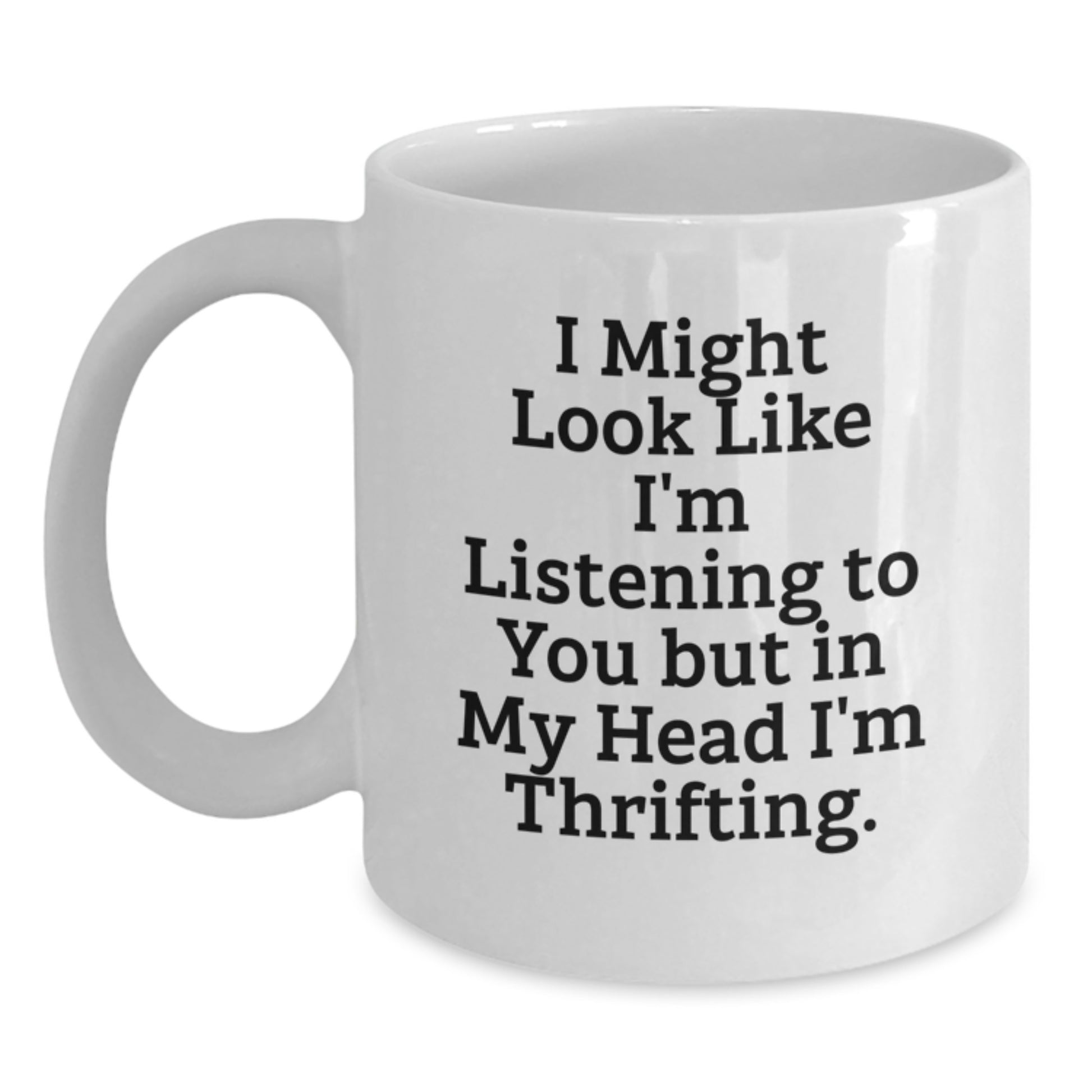 Funny Thrifting Gifts from Friends, Unique White Coffee Mug for Thrifting Enthusiast Women, Birthday Unique Gifts - Main