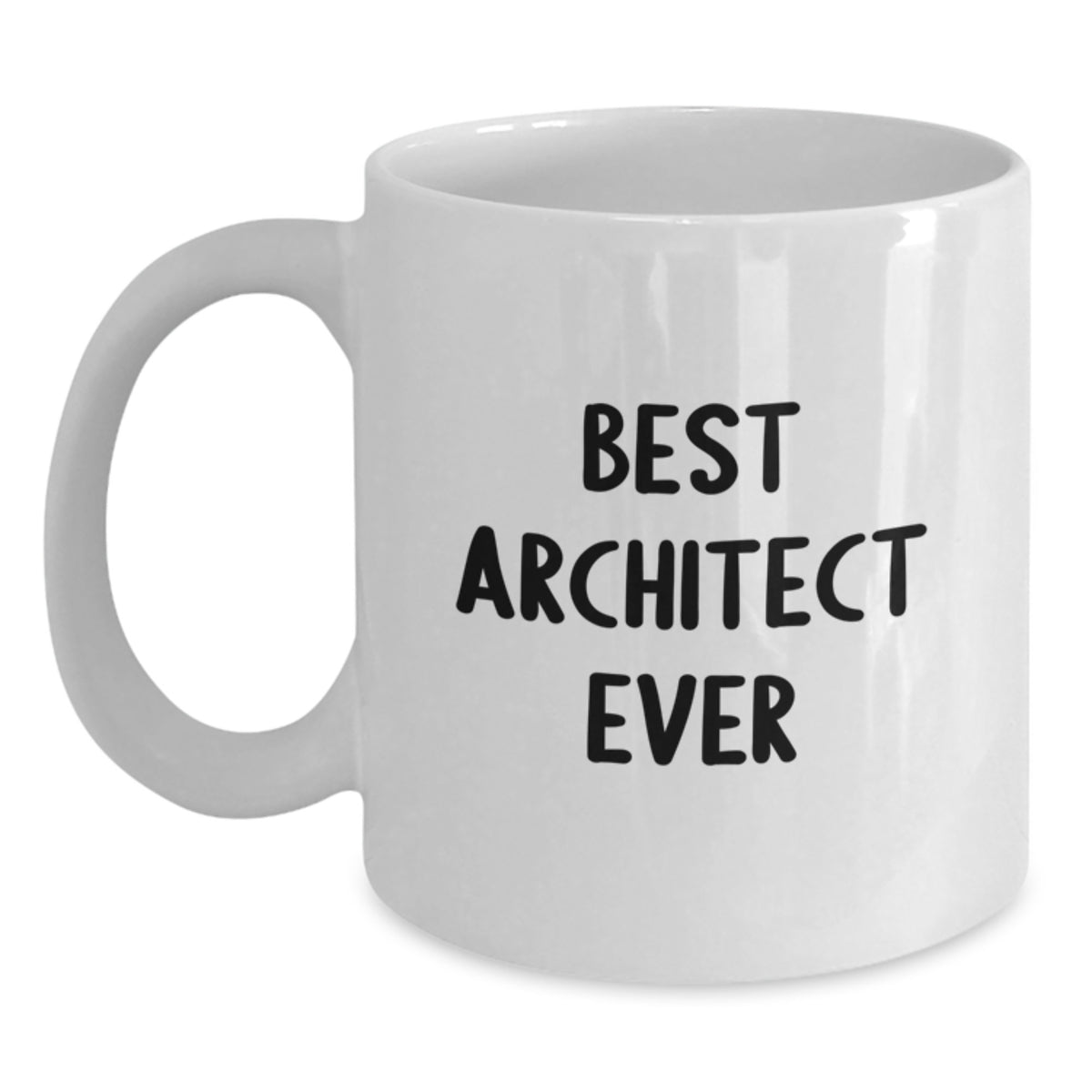 Funny Architect Gifts, Best Architect Ever Quote Coffee Mug, Perfect White Ceramic Mug for Birthday from Family - Main