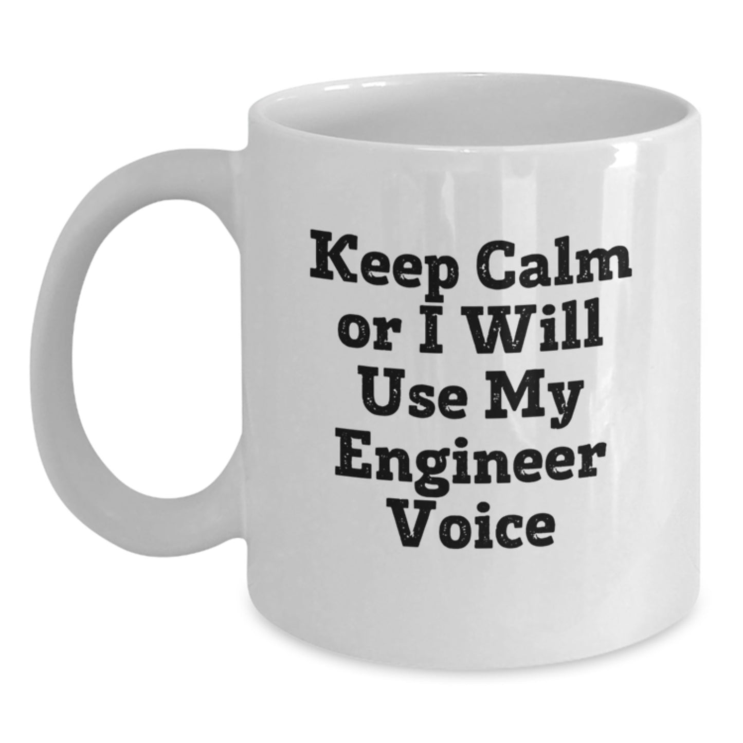 Engineer White Coffee Mug Keep Calm for a Best Friend Birthday Gift - Main