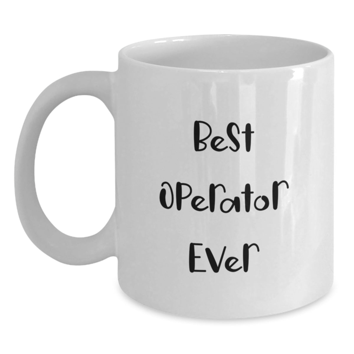 Operator Gifts for Men Funny White Coffee Mug Best Operator Ever Unique Birthday Unique Gifts from Friends to Husband - Main